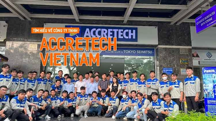 Tìm hiểu về công ty TNHH ACCRETECH VIETNAM