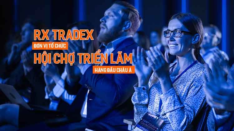 RX Tradex – Đơn vị tổ chức Hội chợ Triển lãm hàng đầu châu Á