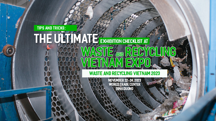 Steps to a successful exhibition participation in Waste and Recycling Vietnam 2023