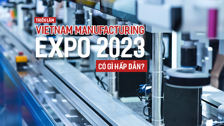 Triển lãm Vietnam Manufacturing Expo 2023 có gì hấp dẫn?