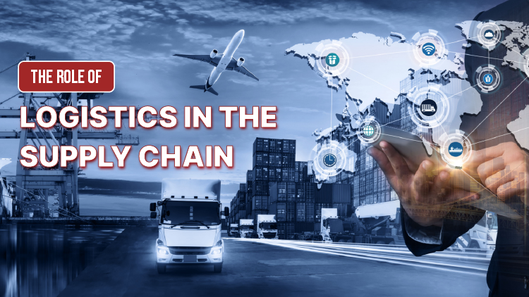 The role of logistics in the supply chain