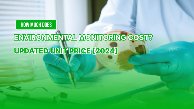 How Much Does Environmental Monitoring Cost? Updated Rates [2024]