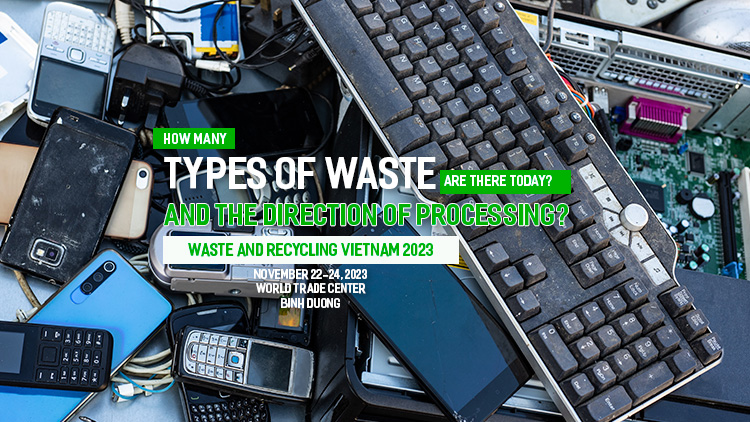 How many types of waste are there today? And the direction of processing?