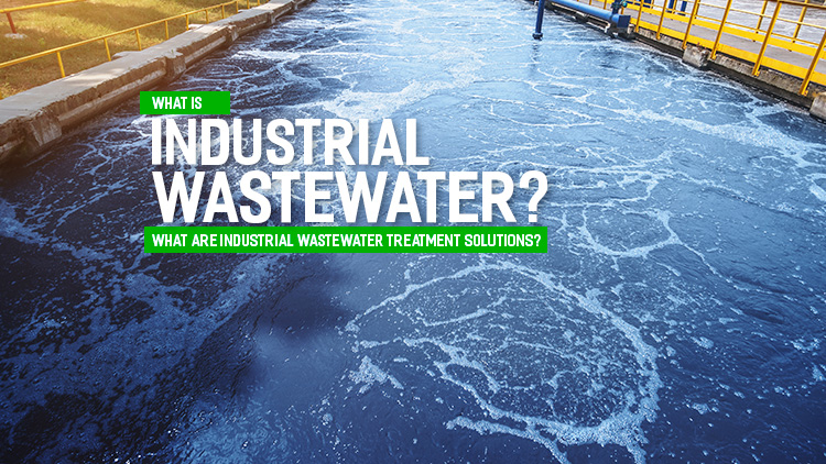 Understanding Industrial Wastewater Treatment: 5 Solutions