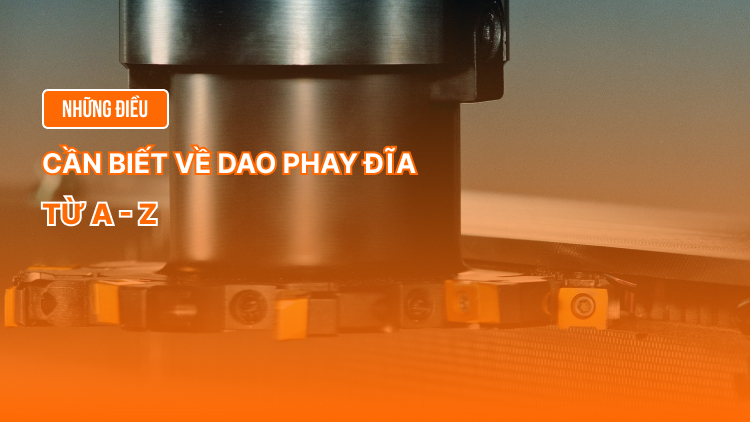 Những điều cần biết về dao phay đĩa từ A – Z