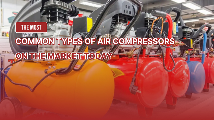 The most common types of air compressors on the market today