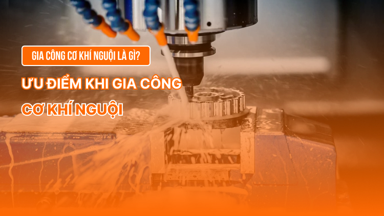 Gia công cơ khí nguội là gì? Ưu điểm khi gia công cơ khí nguội